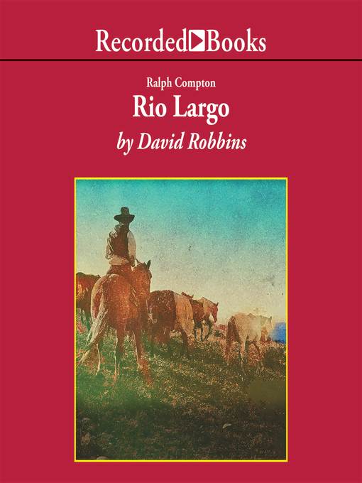 Title details for Rio Largo by Ralph Compton - Available